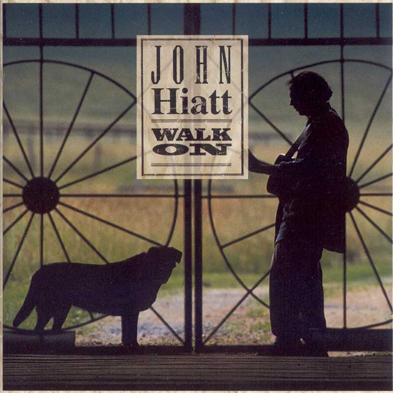 John Hiatt: Walk On