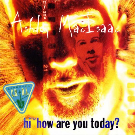 Ashley MacIsaac: Hi How Are You Today?