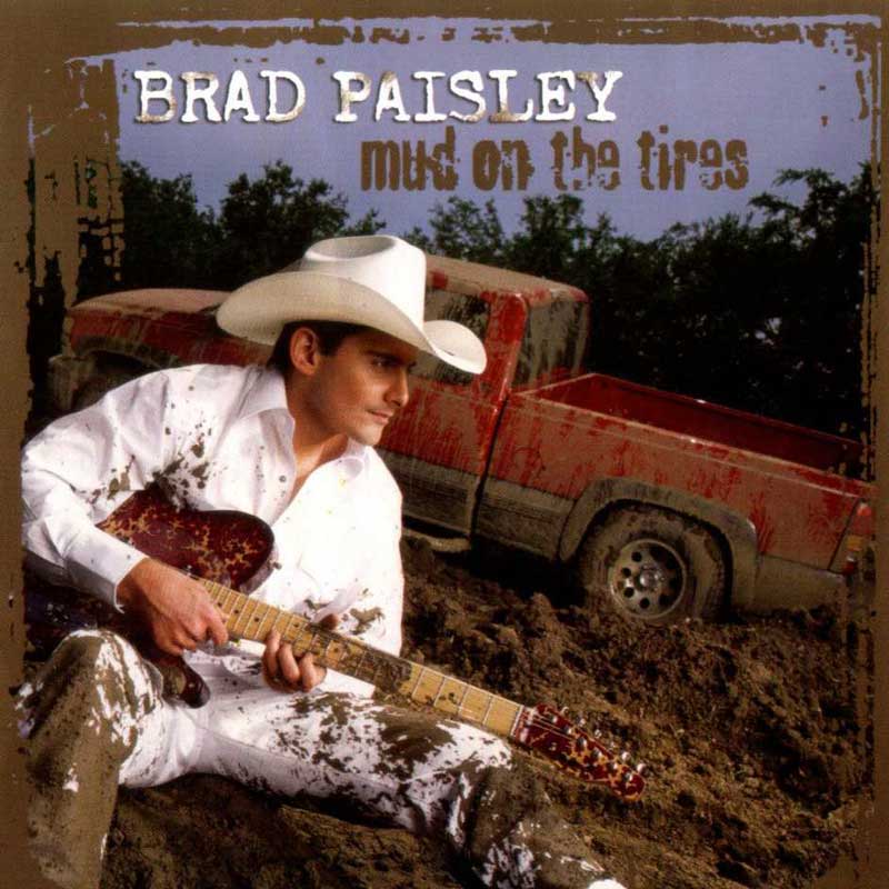 Brad Paisley: Mud On The Tires
