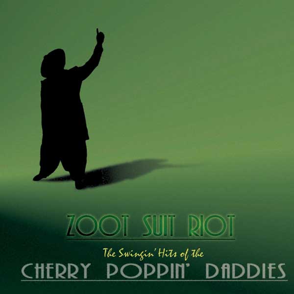 Cherry Poppin' Daddies: Zoot Suit Riot