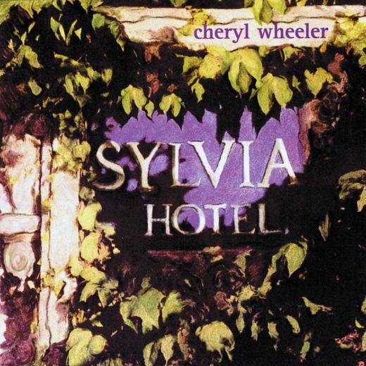 Cheryl Wheeler: Sylvia Hotel