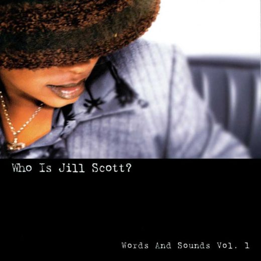 Jill Scott: Who is Jill Scott? Words and Sounds Vol. 1
