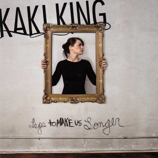 Kaki King: Legs to Make Us Longer