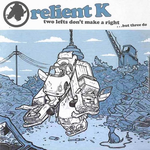 Relient K: Two Lefts Don't Make A Right...But Three Do