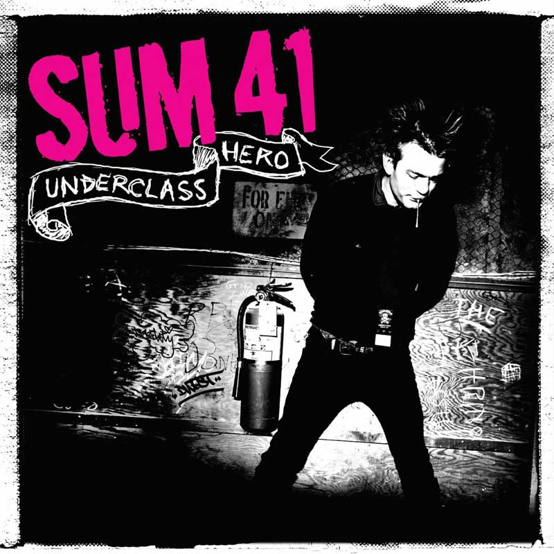 Sum 41: Underclass Hero