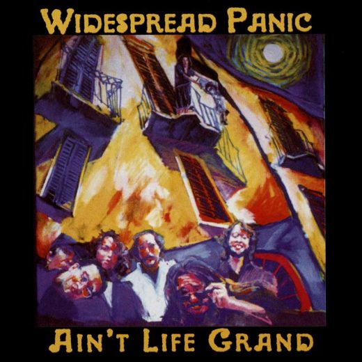 Widespread Panic: Ain't Life Grand